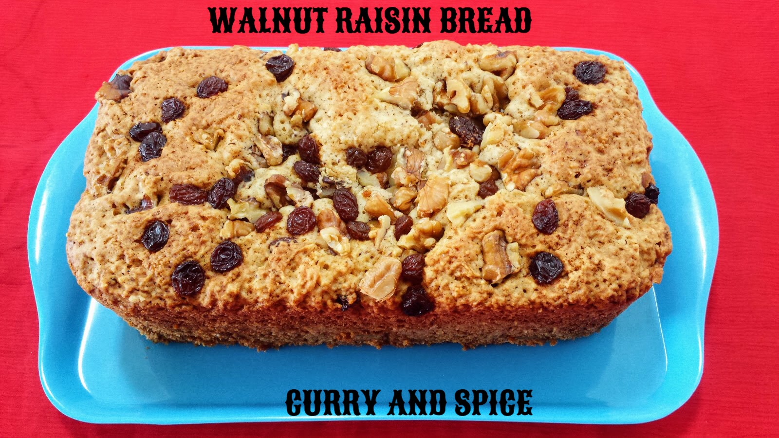 CURRY AND SPICE WALNUT RAISIN BREAD