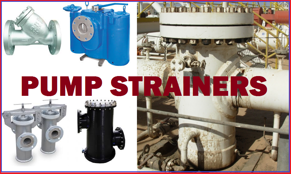 Piping Strainers Applications, types, design standards, materials