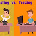 Difference between Investing and Trading 