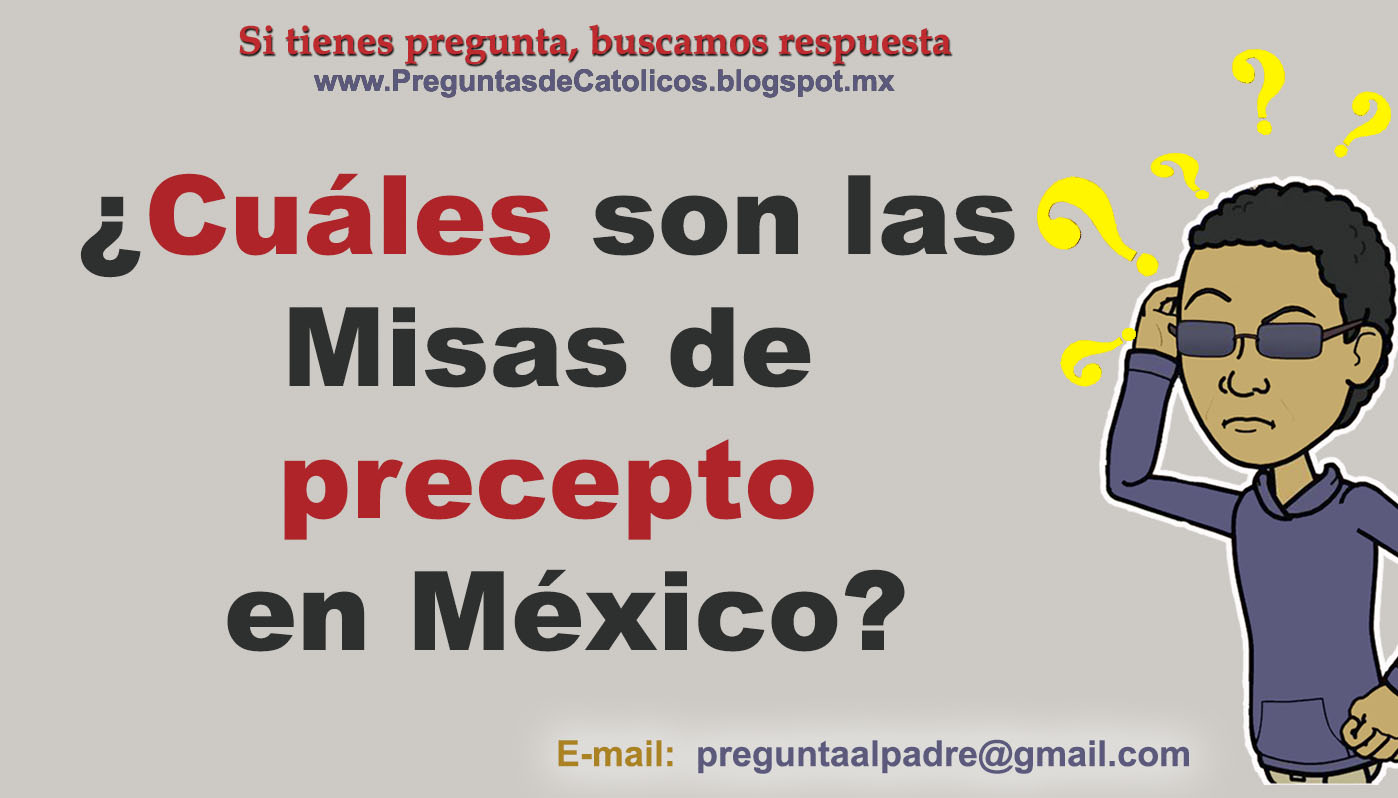 Preguntas preguntonas de católicos Cuáles son las Misas de precepto
