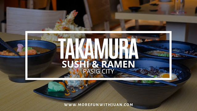 takamura sushi and ramen pasig  takamura restaurant pasig  takamura san joaquin  ramen delivery pasig