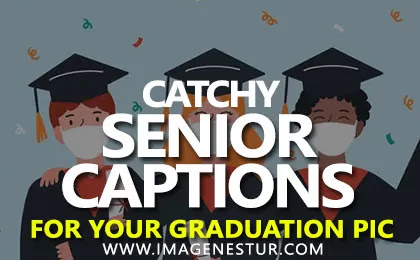 Senior Year Captions 2021 Senior Quotes] Senior Pictures Captions For Instagram - Imagenestur