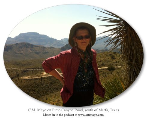 About C.M. Mayo and the Marfa Mondays Podcasting Project