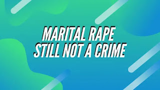 MARITAL RAPE: STILL NOT A CRIME MARITAL RAPE: STILL NOT A CRIME