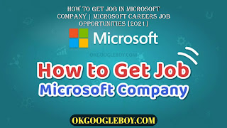 How to Get Job in Microsoft Company | Microsoft Careers Job Opportunities [2021]