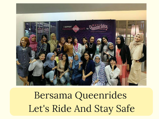 Bersama Queenrides, Let's Ride And Stay Safe