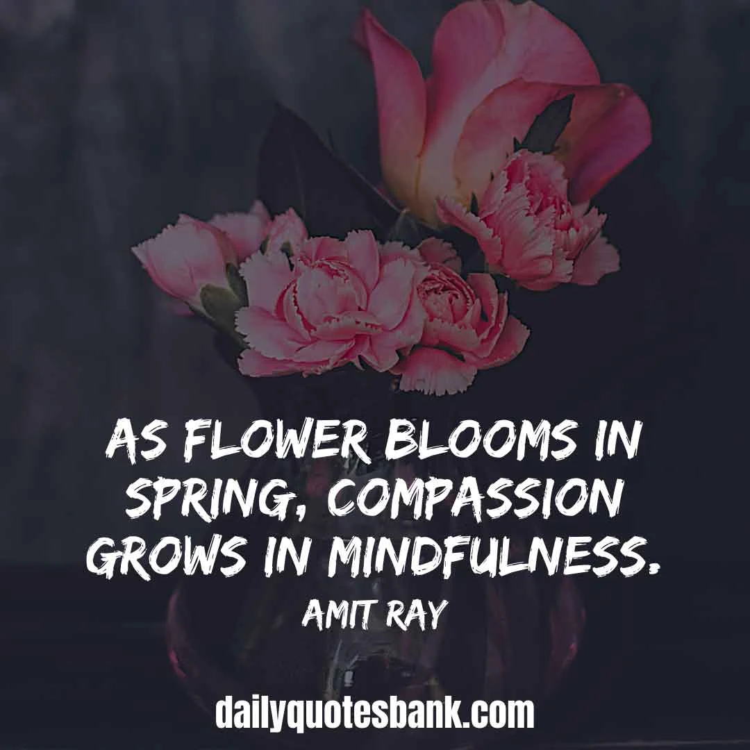 Inspirational Quotes About Blooming Flowers, Trees, Love