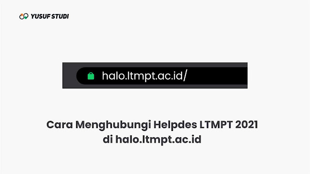 Cara Menghubungi Helpdesk LTMPT 2021 di halo.ltmpt.ac.id