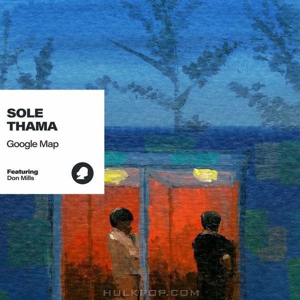 SOLE, THAMA – Google Map With KozyPop – Single
