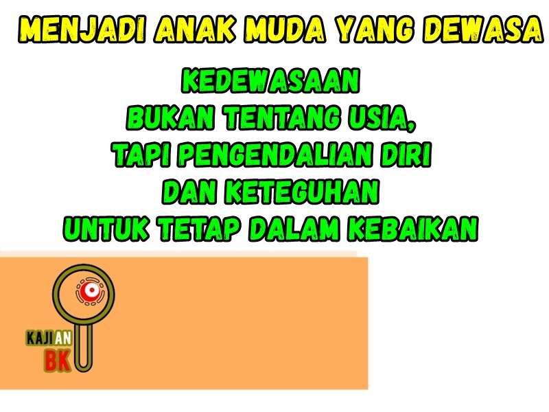 MENJADI ANAK MUDA YANG DEWASA Kajian Bimbingan dan Konseling