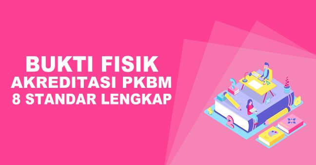 Download Bukti Fisik Legalisasi Pkbm Kejar Paket Terbaru