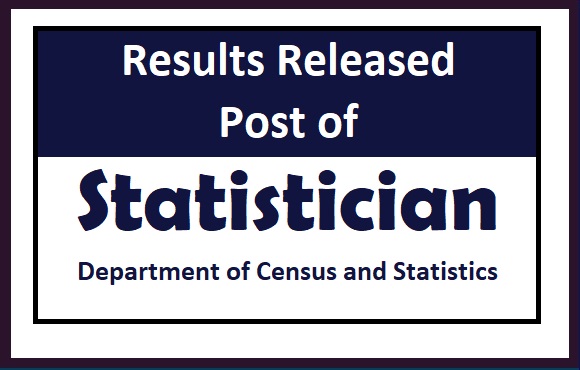 Results Released : Post of Statistician of the Department of Census and Statistics