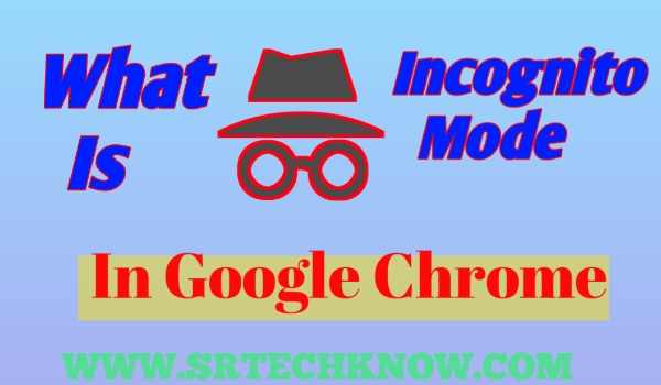 What is Incognito Mode in Chrome