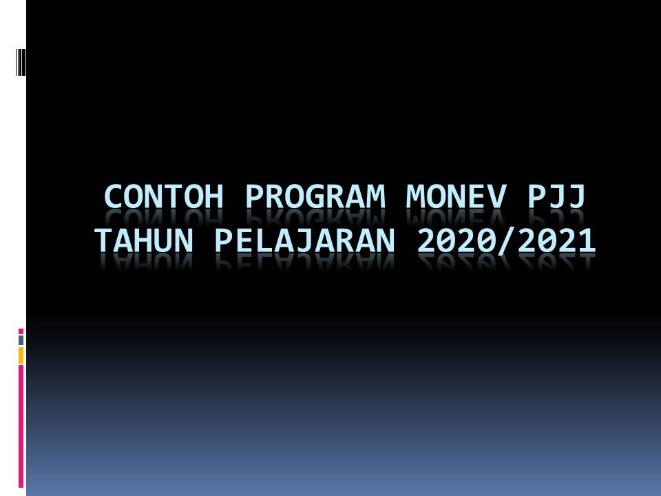 Contoh Program Monitoring dan Evaluasi (Monev) PJJ