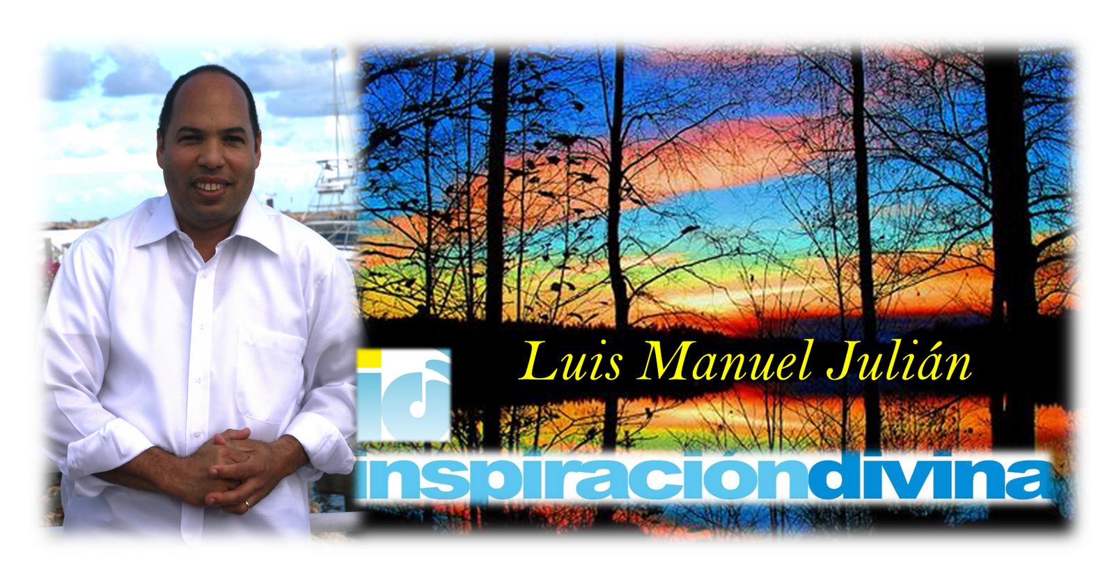 Luis Manuel Julián & su Ministerio Inspiración Divina