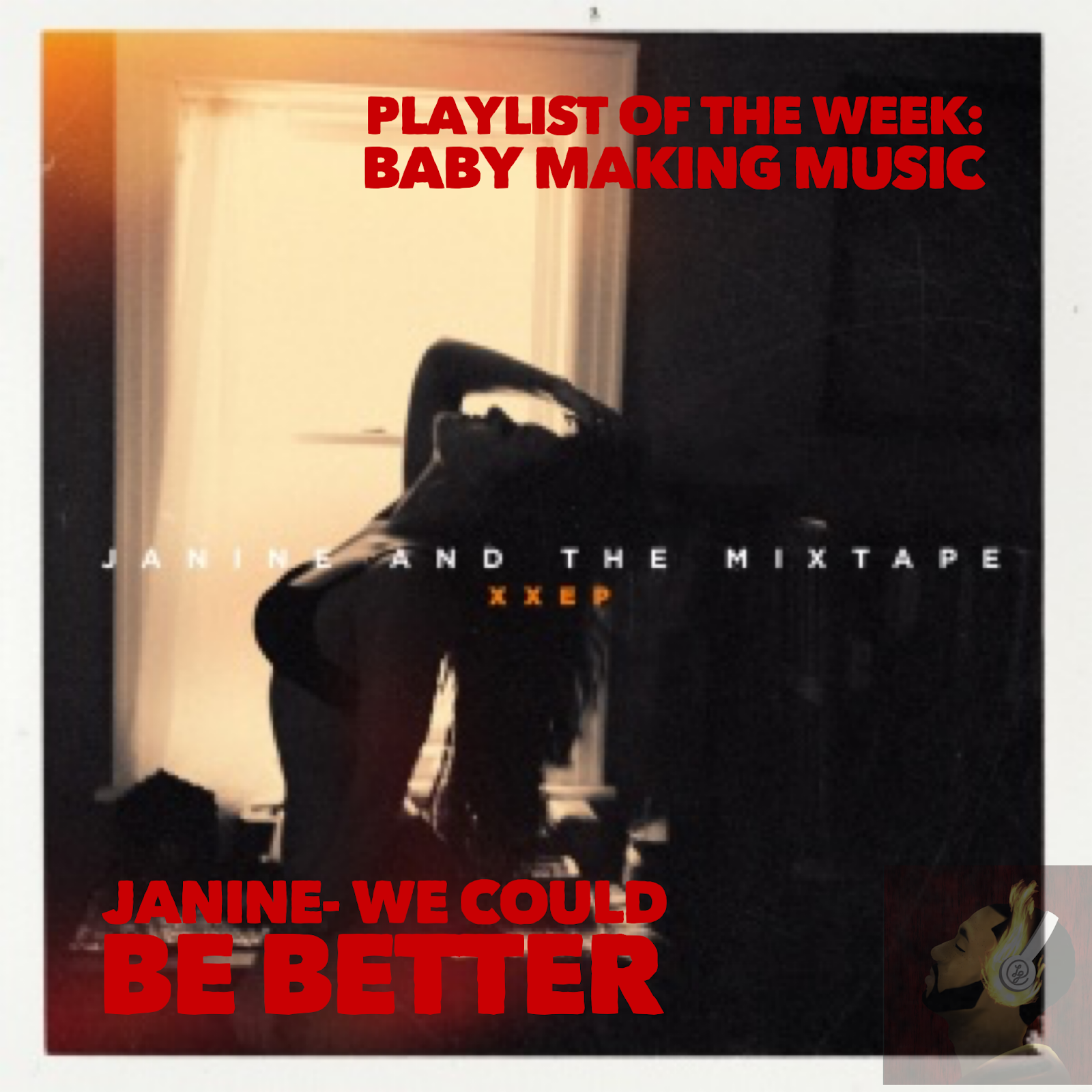 Baby Making Music Playlist by Jermel G.
