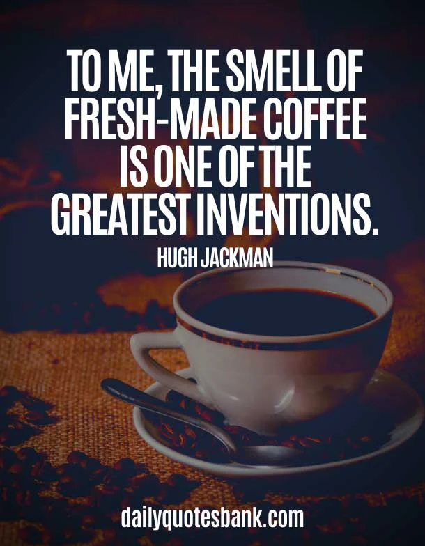 Best Motivational Quotes About Coffee