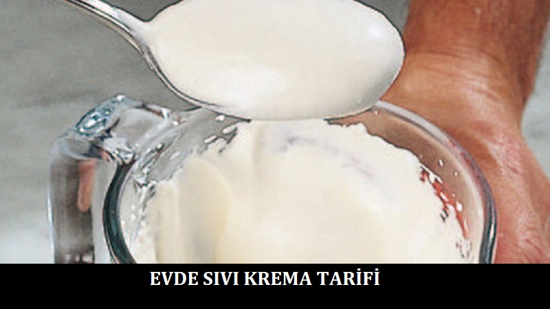 Evde Sıvı Krema Tarifi