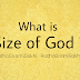 What is the Size Of God ?? RADHA SOAMI SAKHI