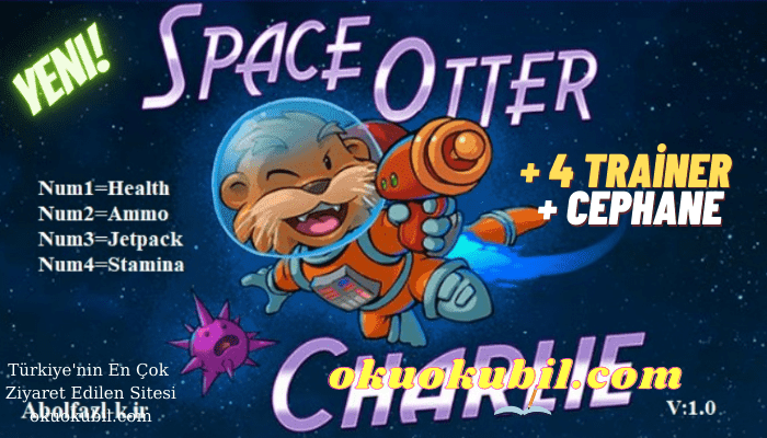 Space Otter Charlie V 1.0 Jetpack + Cephane Hileli + 4 Trainer İndir