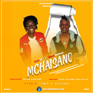 AUDIO l Jeusi Mc Ft. Mczo Morfan - Mchaisano l Download New song