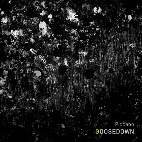 Goosedown – Placebo – EP