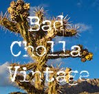 Bad Cholla Vintage