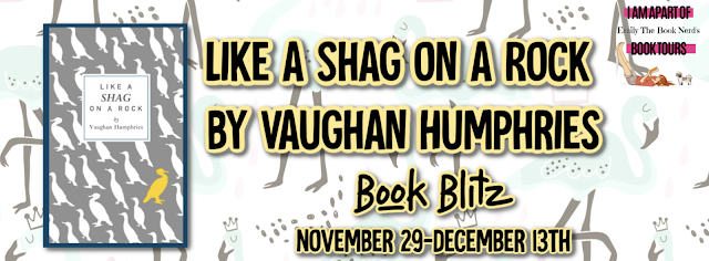 BOOK BLITZ: Like a Shag on a Rock by Vaughan Humphries (giveaway)