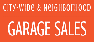 City-Wide & Neighborhood Garage Sales