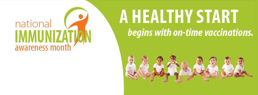National Immunization Awareness Month National Immunization Awareness Month
