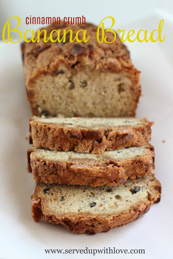 Served Up With Love Cinnamon Crumb Banana Bread