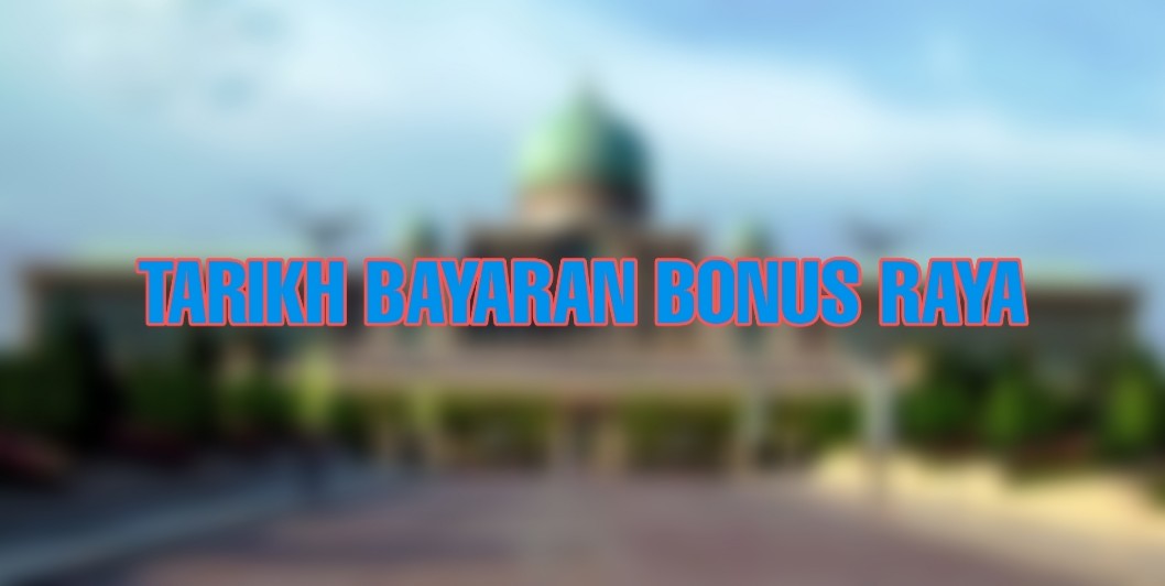 Tarikh bayaran bonus penjawat awam 2022