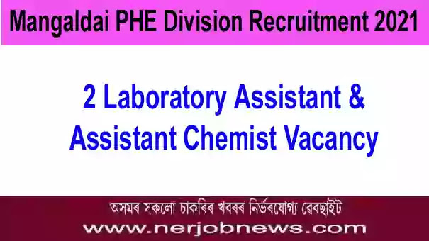 Mangaldai PHED Recruitment 2021 – 2 Laboratory Assistant & Assistant Chemist Vacancy
