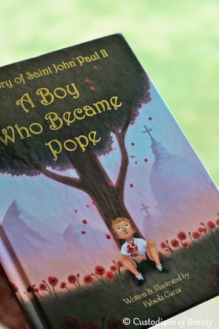 "A Boy Who Became Pope" by Fabiola Garza | CustodiansofBeauty.blogspot.com