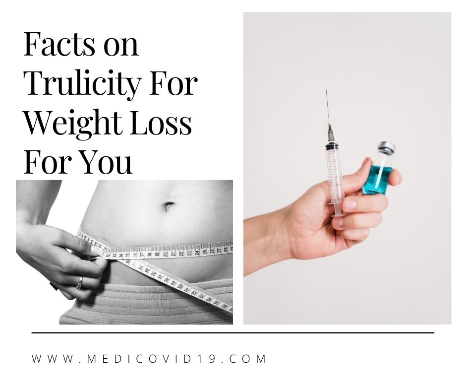 Facts on Trulicity For Weight Loss For You