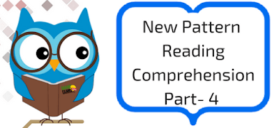 New Pattern Reading Comprehension Part- 4 