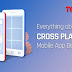 Everything about Cross Platform Mobile App Development