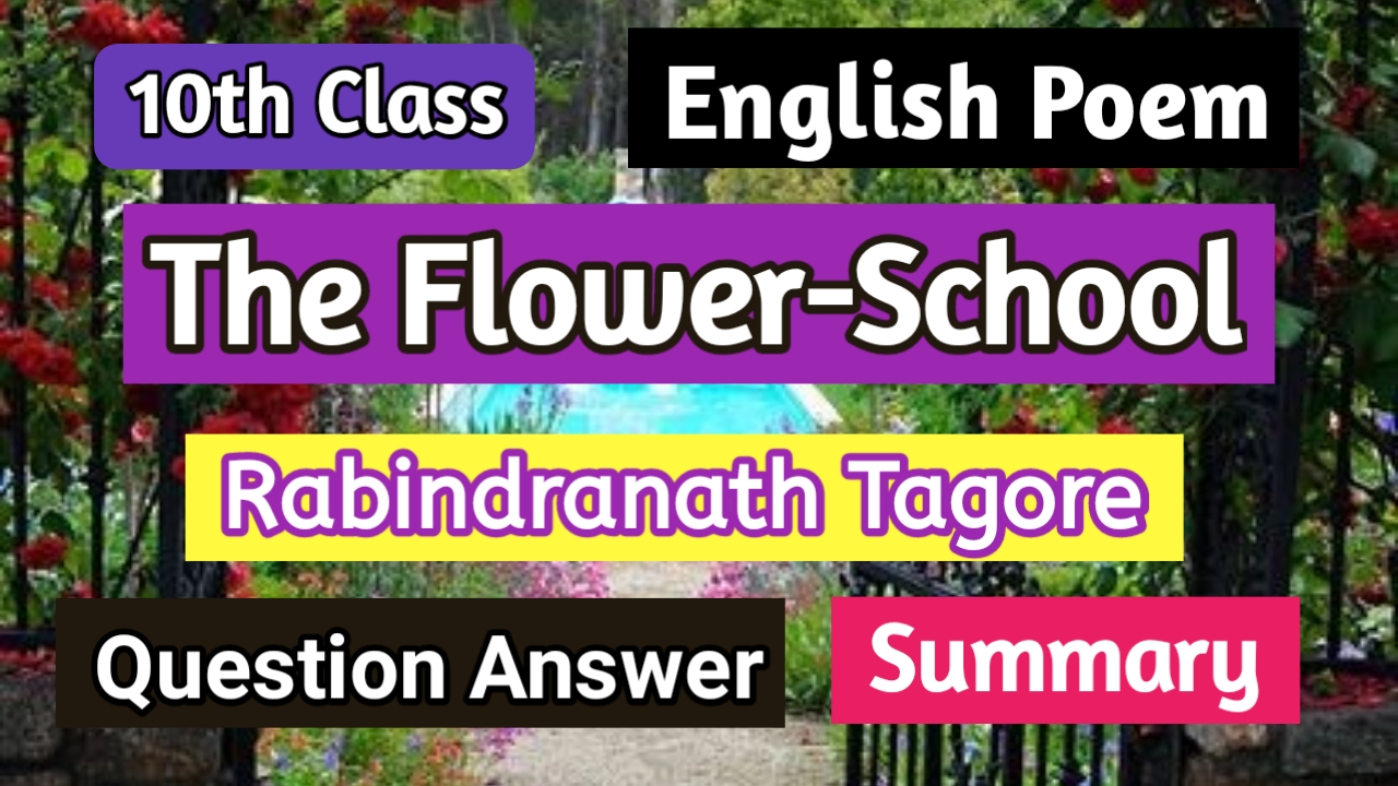 The FlowerSchool Poem Summary and Question Answer