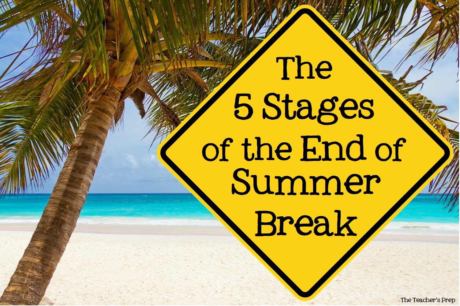 The Teacher's Prep: The Five Stages of the End of Summer Vacation