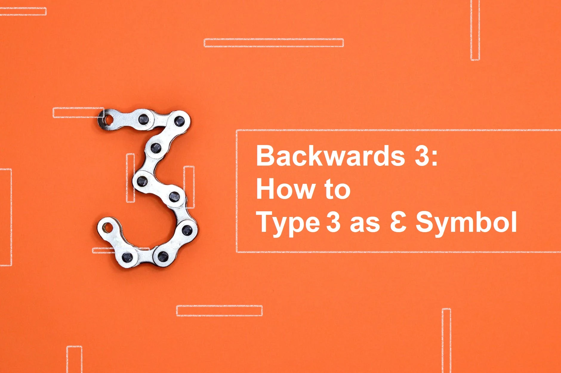 Backwards 3 - How to Type it as Ɛ Symbol (easy methods)