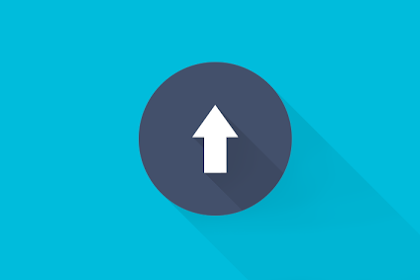 Tombol Back To Top Ala Blog Kang Ismet Terbaru