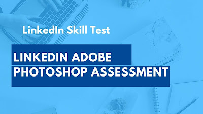 LinkedIn Adobe Photoshop Assessment