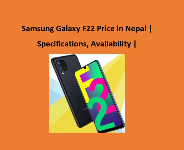 Samsung Galaxy F22 Price in Nepal Specifications, Availability