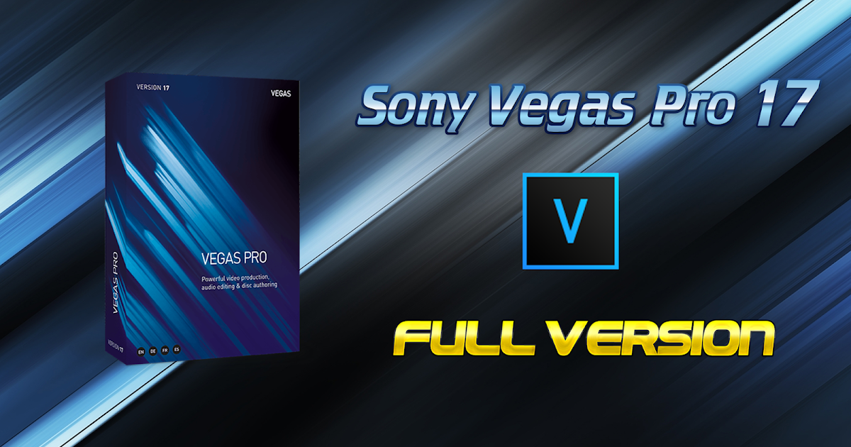 sony vegas pro 17 free download full version 64-bit