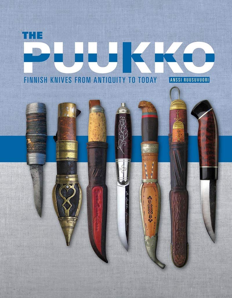 Slør Identitet Anbefalede READING FOR SANITY BOOK REVIEWS: The Puukko: Finnish Knives from Antiquity  to Today - Anssi Ruusuvuori