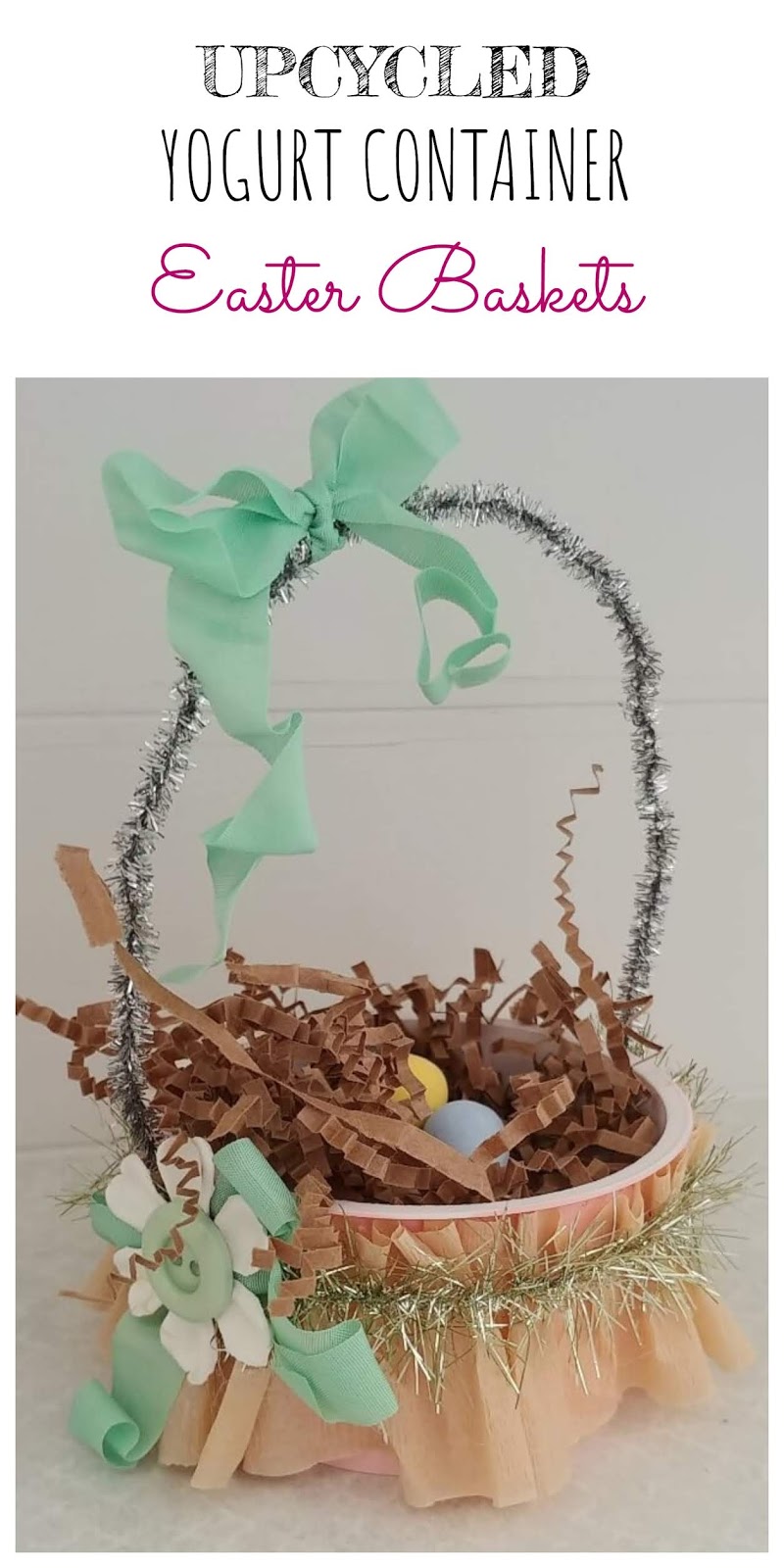 Upcycled Yogurt Container Easter Baskets Little Vintage Cottage