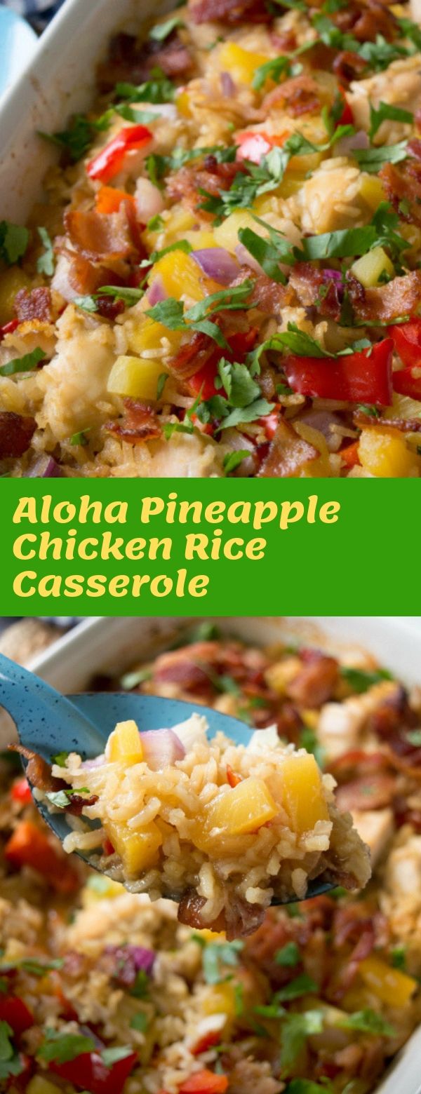 Aloha Pineapple Chicken Rice Casserole Foods for healthy diets