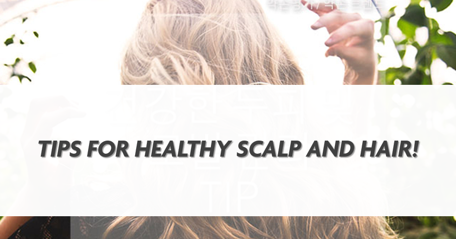 Yakson Tips For Healthy Scalp And Hair