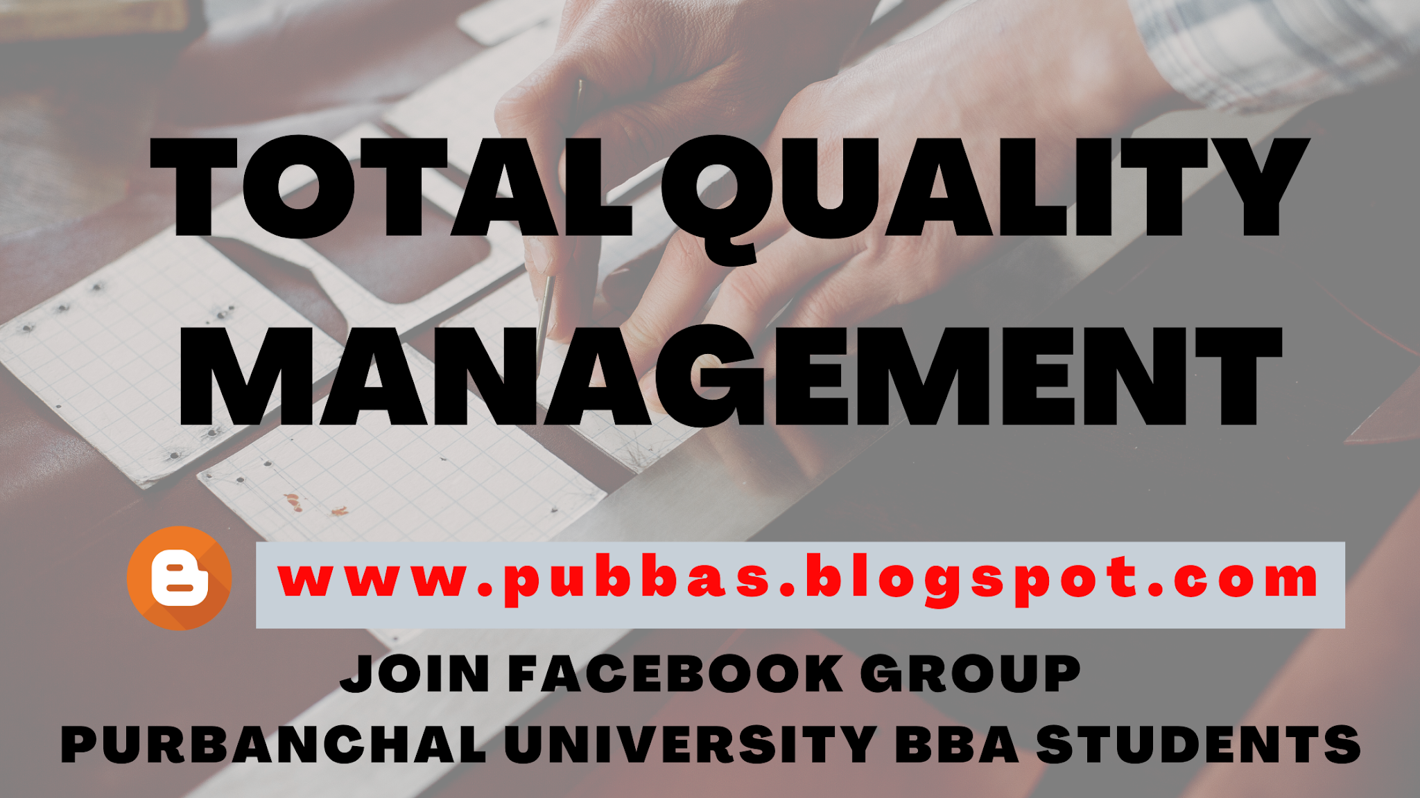 TOTAL QUALITY MANAGEMENT NOTES AND MATERIALS PURBANCHAL UNIVERSITY MANAGEMENT MINDS