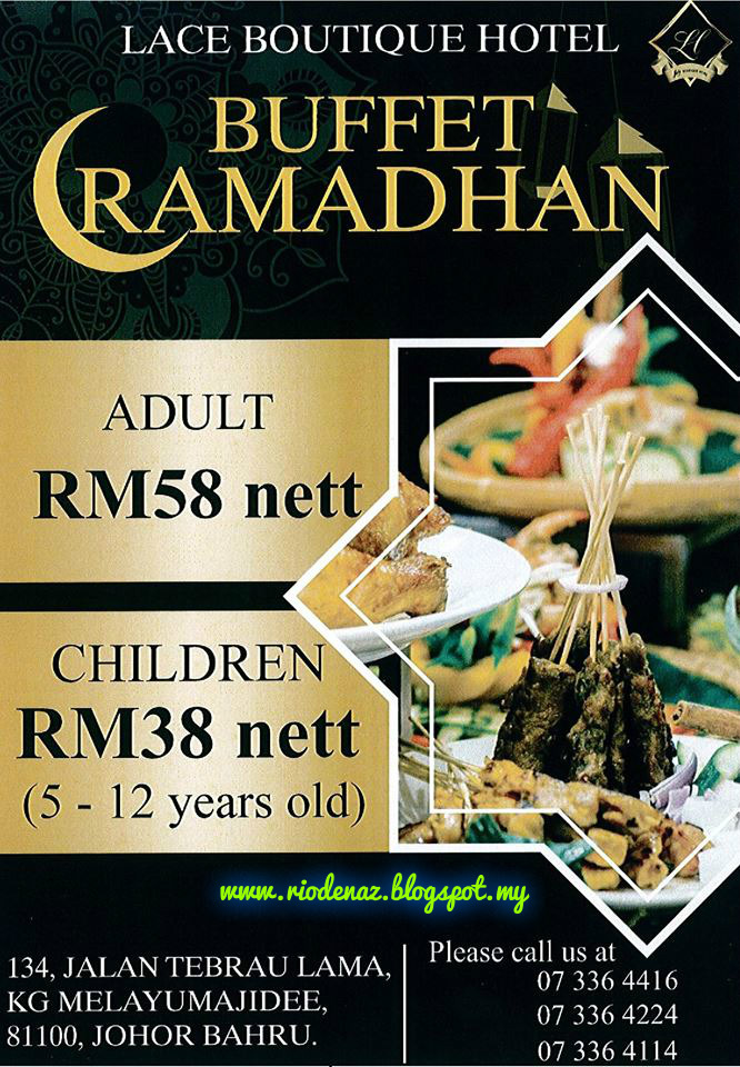 Rio Azzaro Buffet Ramadhan Johor 2016 Hotel Lace Ini Baru Di Kampung Melayu Majidee Sajian Mereka Amik Dari Lc Katering